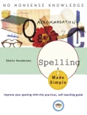 Image of spelling made simple improve your spelling with this practical self teachin