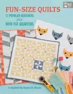 Image of fun size quilts 17 popular designers play with fat quarters