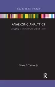 Image of Analyzing Analytics Disrupting Journalism One Click at a Time