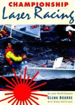 Image of Championship Laser Racing by Glenn Bourke Book