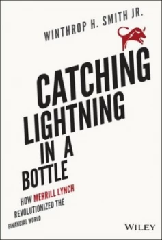 Image of Catching Lightning in a Bottle by Winthrop H. Smith Jr Hardback