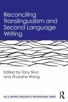 Image of Reconciling Translingualism and Second Language Writing