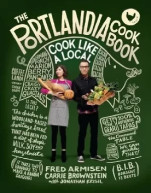 Image of The Portlandia cookbook by Fred Armisen