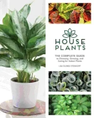 Image of houseplants the complete guide to choosing growing and caring for indoor p