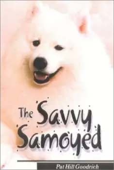 Image of The savvy Samoyed by Pat Hill Goodrich
