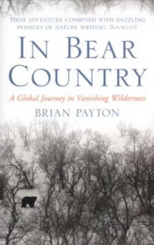 Image of In Bear Country by Brian Payton and Brian Payton Book