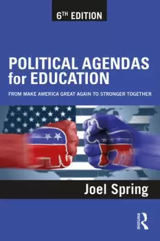 Image of Political Agendas for EducationFrom Make America Great Again to Stronger Together