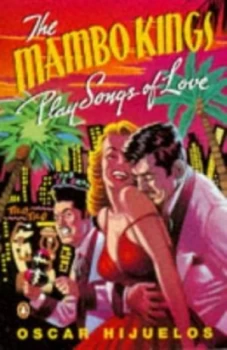 Image of The Mambo Kings Play Songs of Love by Oscar Hijuelos Paperback