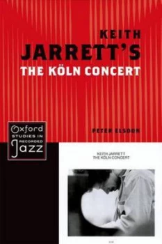 Image of Keith Jarretts the Kln Concert by Peter Elsdon Book