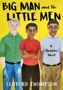 Image of Big Man And The Little Men : A Graphic Novel
