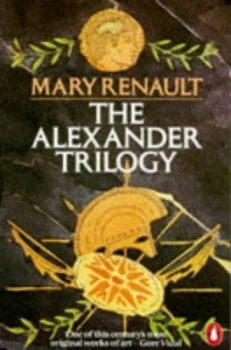 Image of The Alexander Trilogy by Mary Renault Paperback