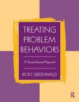 Image of Treating Problem Behaviors by Ricky Greenwald Paperback