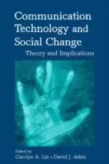 Image of Communication Technology and Social Change : Theory and Implications