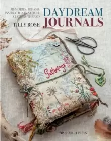 Image of Daydream Journals : Memories, Ideas & Inspiration in Stitch, Cloth & Thread