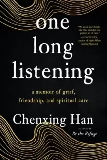Image of one long listening : a memoir of grief, friendship, and spiritual care