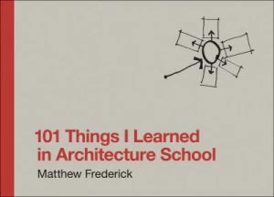 Image of 101 Things I Learned in Architecture School by Matthew Frederick Hardback