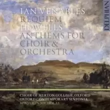 Image of Ian Venables: Requiem/Howells: Anthems for Choir & Orchestra