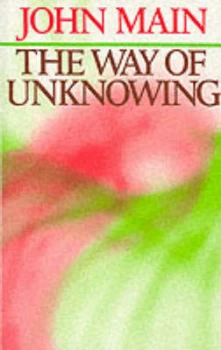 Image of The Way of Unknowing by John Main Paperback