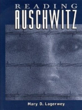 Image of Reading Auschwitz by Mary Lagerwey Paperback