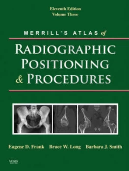 Image of Merrills Atlas of Radiographic Positioning and Procedures by Eugene D Frank Hardback
