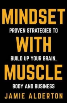 Image of Mindset with Muscle by Jamie Alderton Paperback