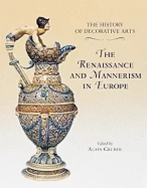 Image of history of decorative arts the renaissance and mannerism in europe