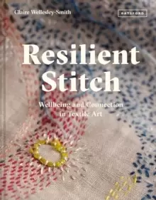 Image of Resilient Stitch : Wellbeing and Connection in Textile Art