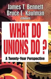Image of What Do Unions Do? A Twenty-year Perspective