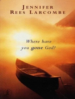 Image of Where Have You Gone God by Jennifer Rees Larcombe Book