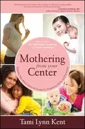 Image of mothering from your center tapping your bodys natural energy for pregnancy