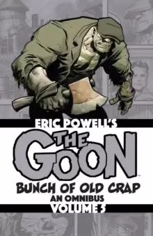 Image of The Goon: Bunch of Old Crap Volume 5: An Omnibus
