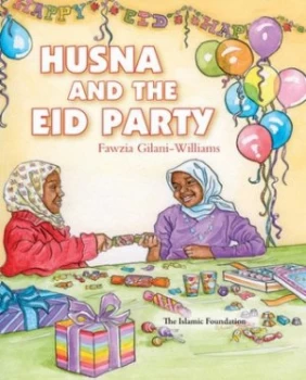 Image of Husna and the Eid Party by Gilani-Williams Book