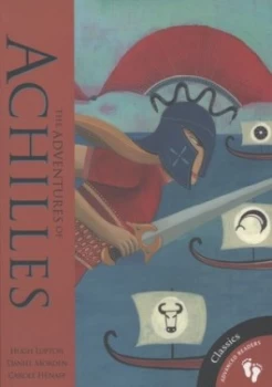 Image of The Adventures of Achilles by Hugh Lupton and Daniel Morden and Carole Hnaff Paperback