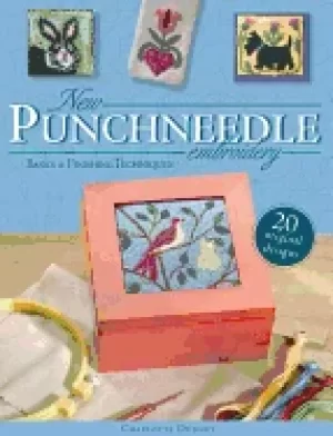 Image of new punchneedle embroidery basics and finishing techniques plus 20 original