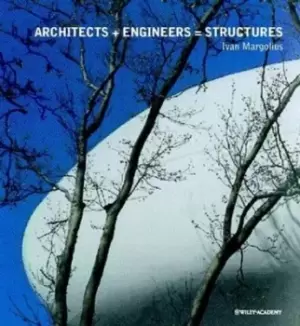 Image of Architects + engineers = structures by Ivan Margolius