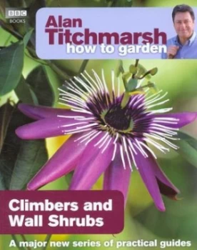 Image of Climbers and Wall Shrubs by Alan Titchmarsh Paperback