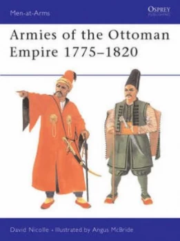Image of Armies of the Ottoman Empire 1775-1820 by David Nicolle Paperback