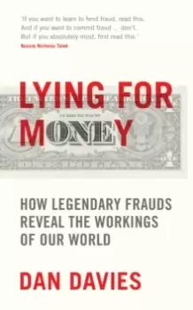 Image of Lying for Money : How Legendary Frauds Reveal the Workings of Our World