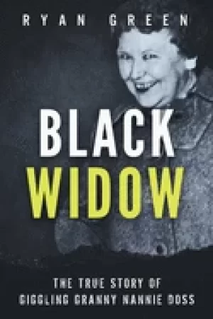 Image of black widow the true story of giggling granny nannie doss
