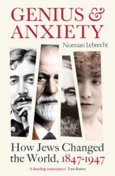 Image of Genius & anxiety by Norman Lebrecht