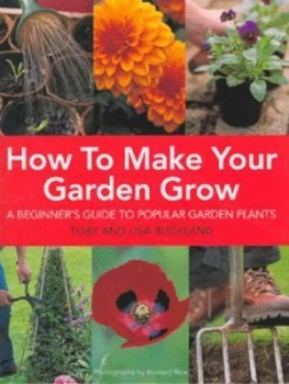 Image of How to Make Your Garden Grow by Toby Buckland Hardback
