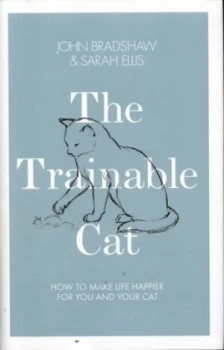 Image of The Trainable Cat by John Bradshaw Hardback