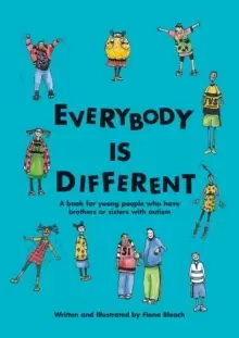 Image of Everybody is Different : A Book for Young People Who Have Brothers or Sisters with Autism