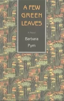 Image of A few green leaves by Barbara Pym