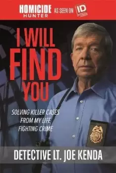 Image of I Will Find You by Detective Lt. Joe Kenda