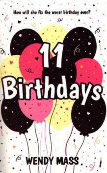 Image of 11 Birthdays by Wendy Mass Paperback