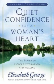 Image of Quiet Confidence for a Womans Heart by Elizabeth George Paperback
