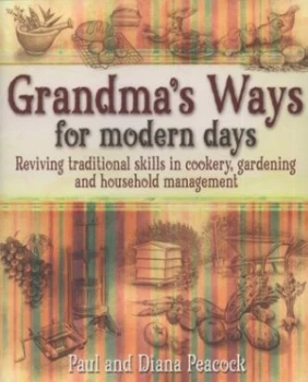 Image of Grandmas Ways for Modern Days by Diana Peacock Paperback