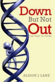 Image of Down but Not Out by Alison J. Lane Paperback