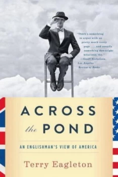 Image of Across the Pond by Terry Eagleton Book